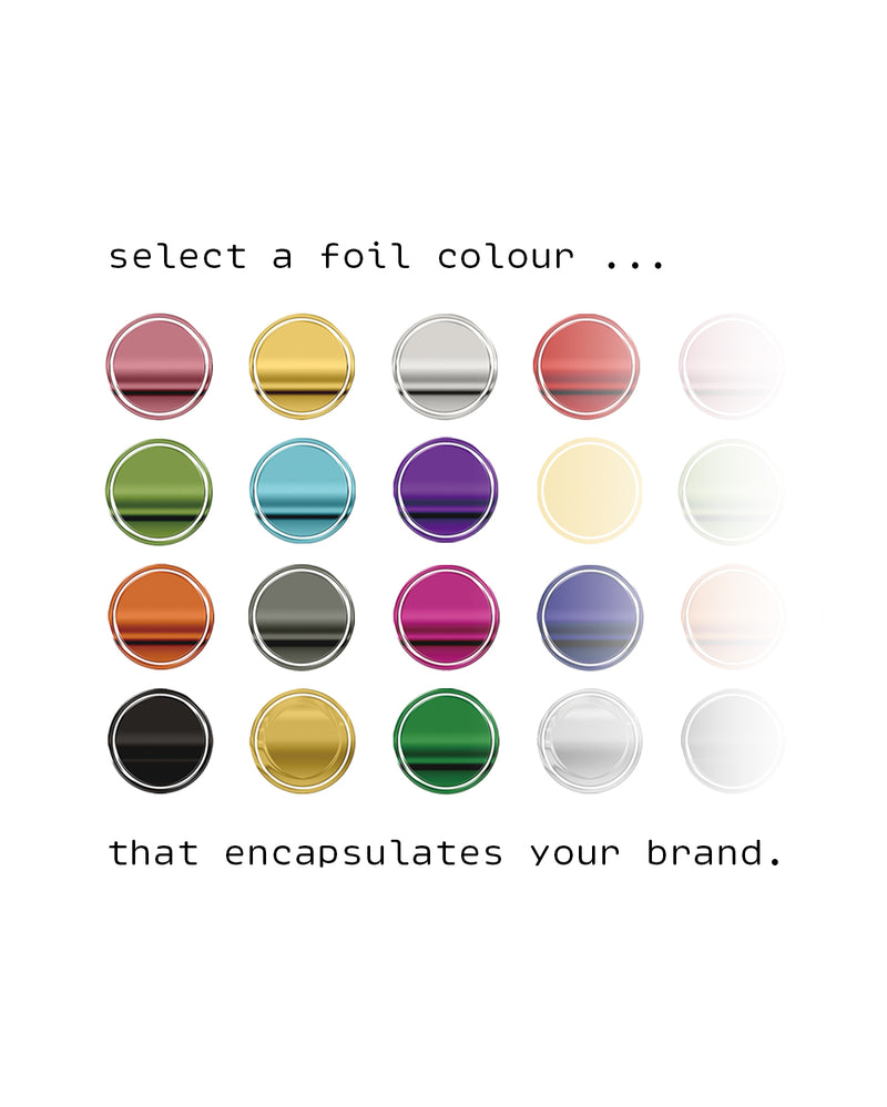 20+ Foil Colours Available